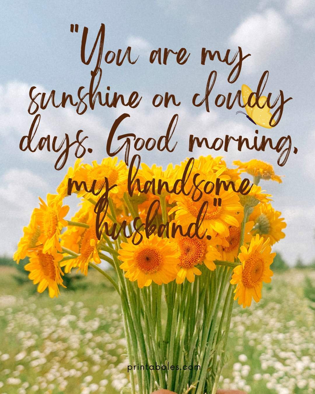 40 Printable Good Morning Quotes to Brighten Your Husband's Day ...